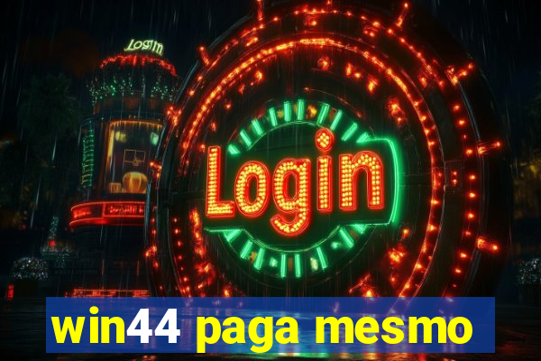 win44 paga mesmo